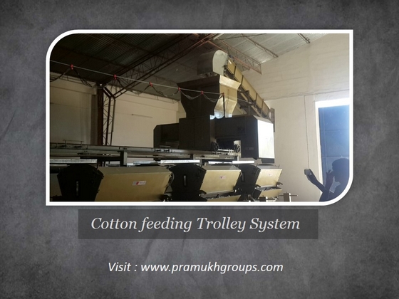 TROLLEY SYSTEM : RAW COTTON FEEDING SYSTEM : COTTON GINNING